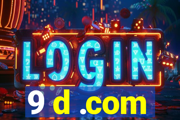 9 d .com